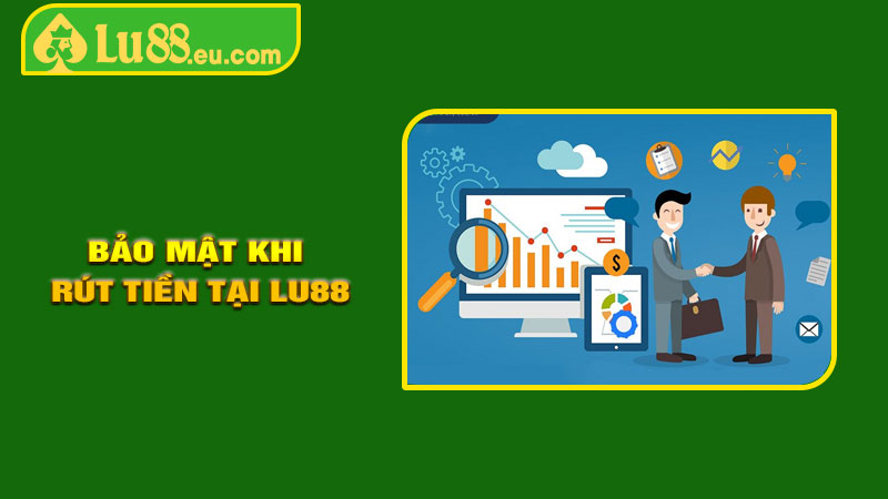 Bảo Mật Khi Rút Tiền Tại LU88
