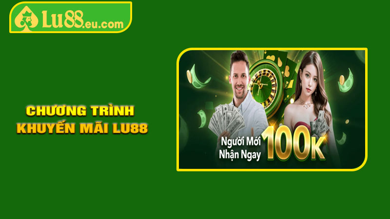 Giới Thiệu Chung Về Chương Trình Khuyến Mãi LU88