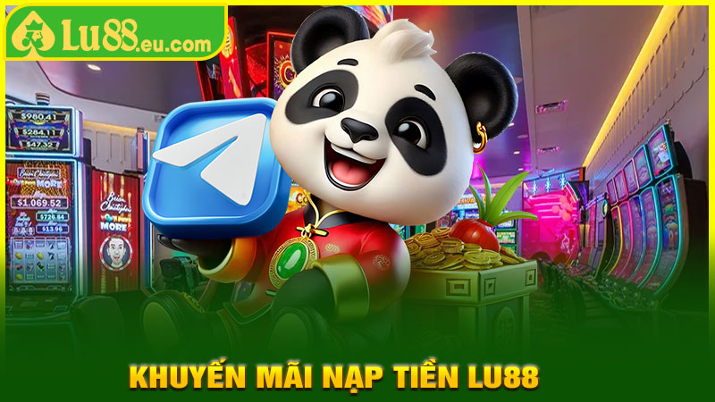 Khuyến Mãi Nạp Tiền LU88