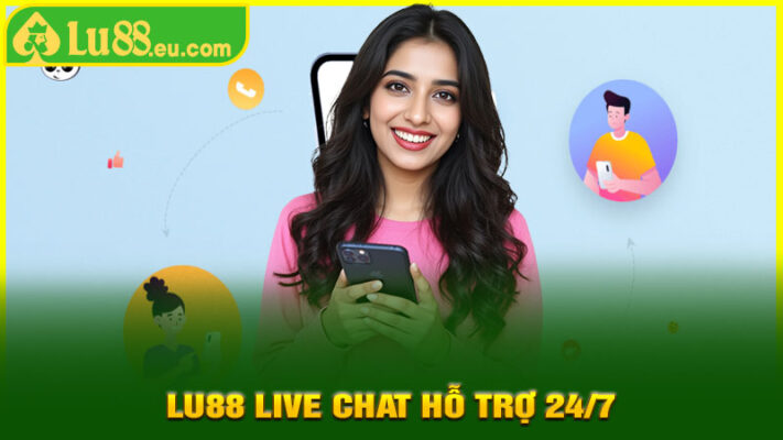 LU88 Live Chat Hỗ Trợ 24/7