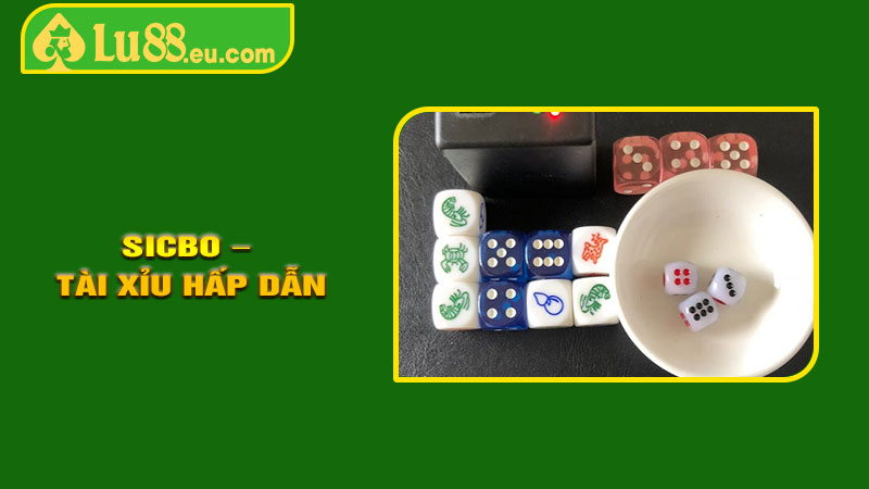 Sicbo – Tài Xỉu hấp dẫn