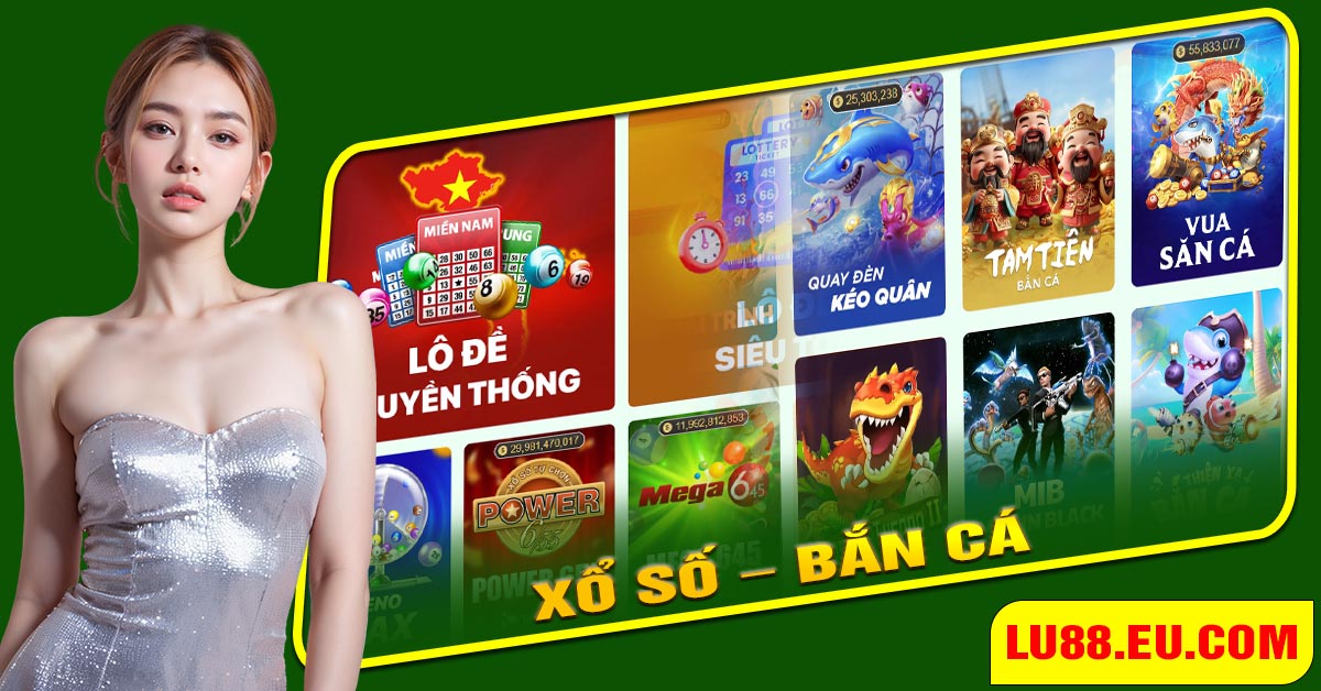 Xổ số - Bắn cá nhận thưởng lớn