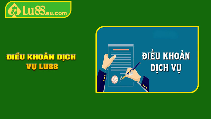 Điều Khoản Dịch Vụ LU88