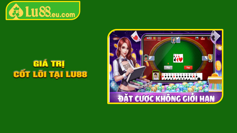 Giá trị cốt lõi tại LU88
