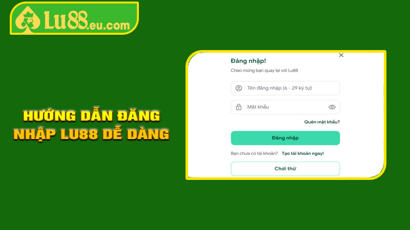 Hướng Dẫn Đăng Nhập LU88 Đúng Chuẩn